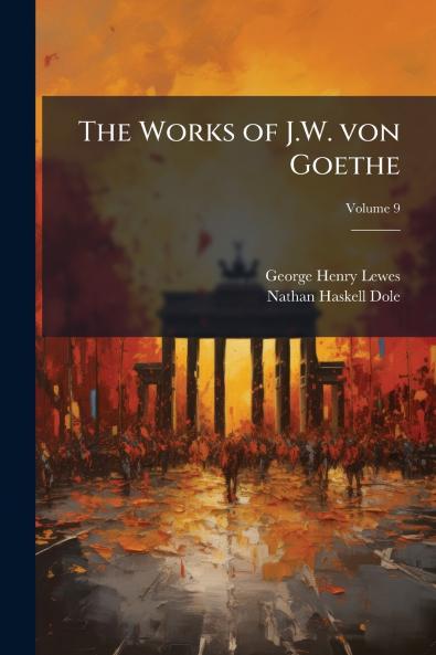 The Works of J.W. von Goethe