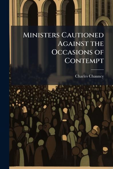 Ministers Cautioned Against the Occasions of Contempt