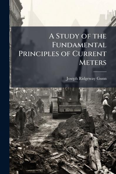 A Study of the Fundamental Principles of Current Meters