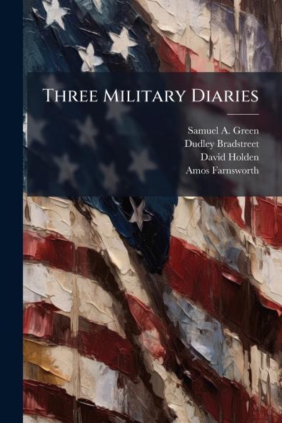 Three Military Diaries
