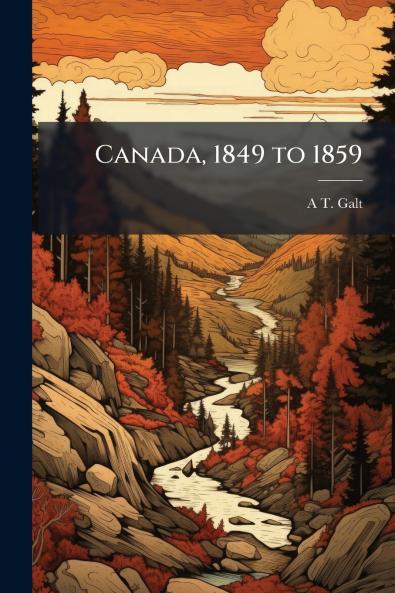 Canada 1849 to 1859