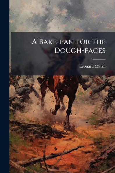 A Bake-pan for the Dough-faces
