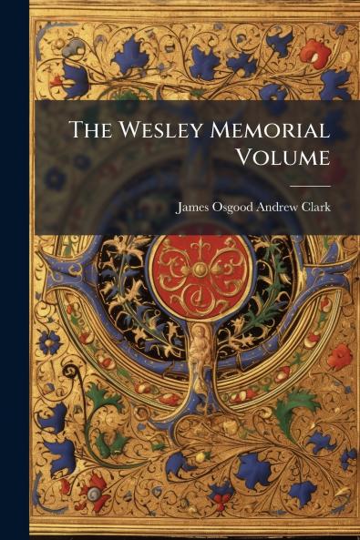 The Wesley Memorial Volume