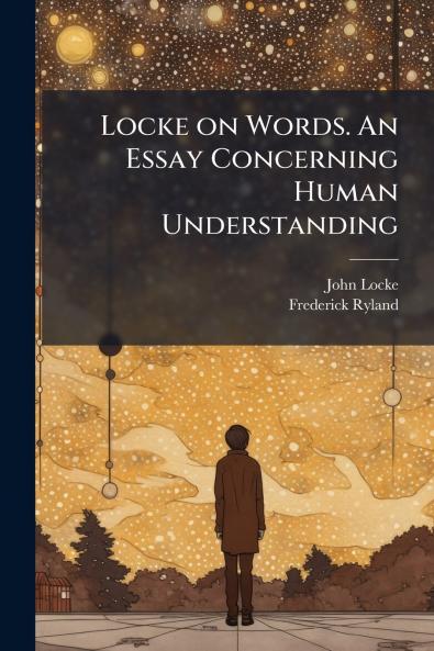 Locke on Words. An Essay Concerning Human Understanding