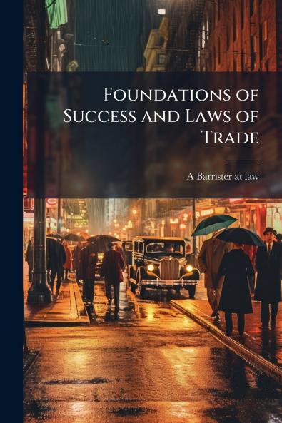 Foundations of Success and Laws of Trade