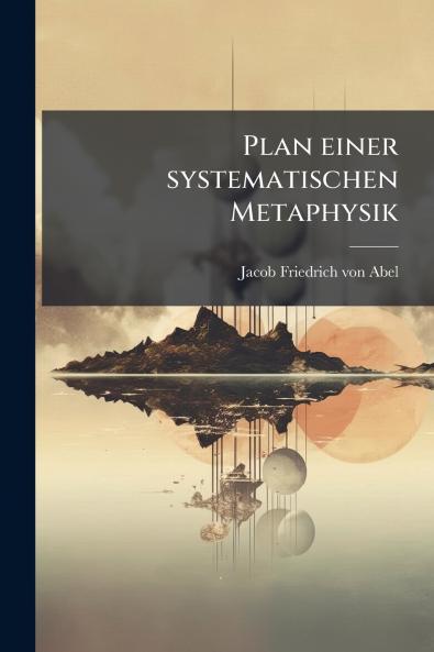 Plan einer systematischen Metaphysik