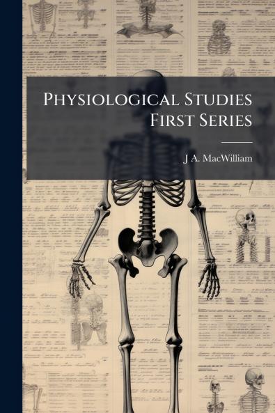Physiological Studies First Series