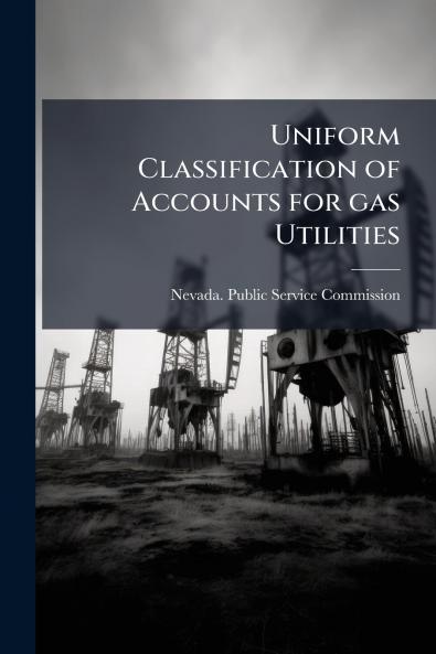 Uniform Classification of Accounts for gas Utilities