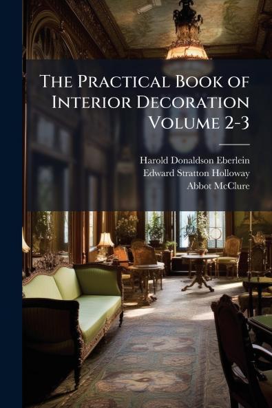 The Practical Book of Interior Decoration Volume 2-3