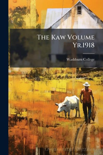 The Kaw Volume Yr.1918