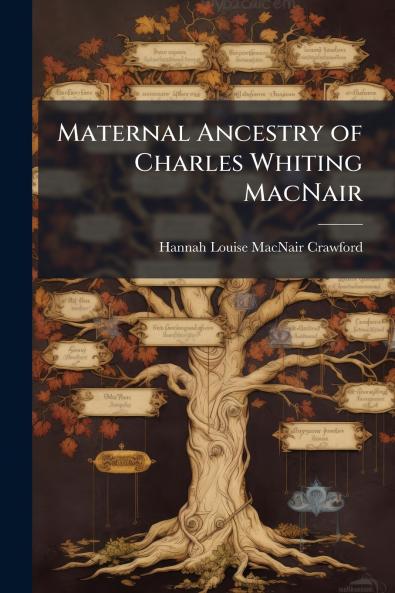 Maternal Ancestry of Charles Whiting MacNair