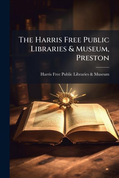 The Harris Free Public Libraries & Museum Preston