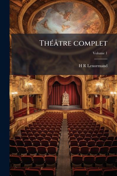 Théâtre complet; Volume 1