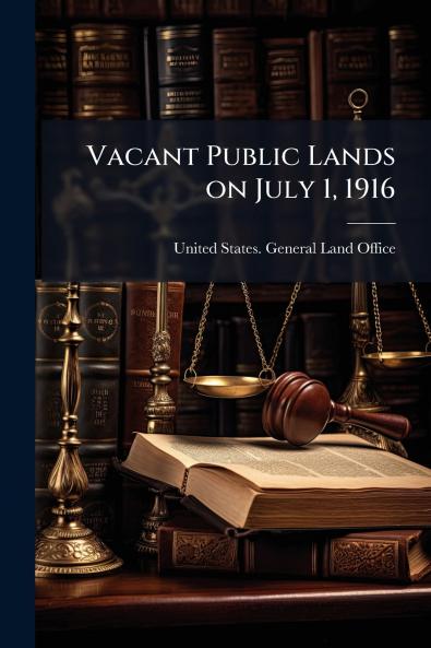 Vacant Public Lands on July 1 1916