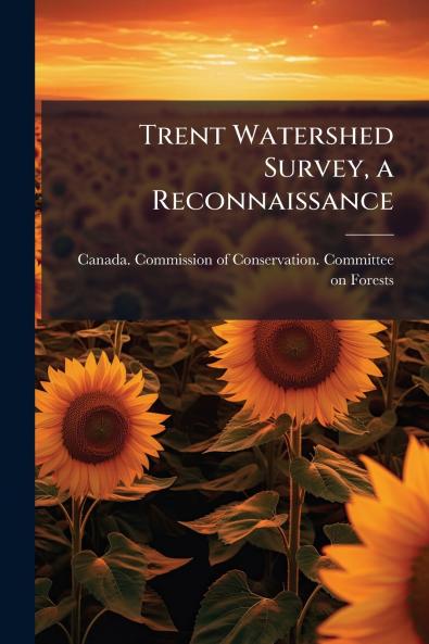 Trent Watershed Survey a Reconnaissance