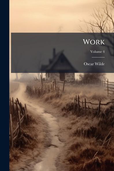 Work; Volume 4