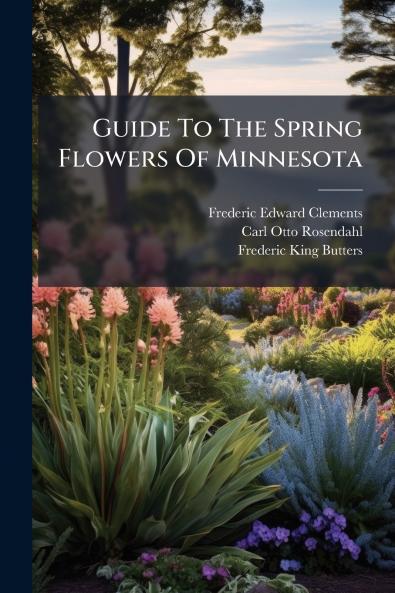 Guide To The Spring Flowers Of Minnesota