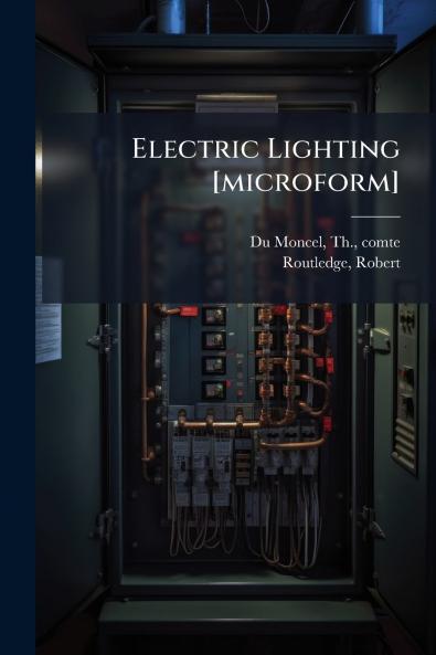 Electric Lighting [microform]