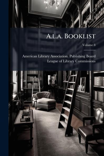 A.l.a. Booklist; Volume 8