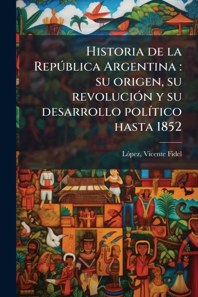 Historia de la República Argentina