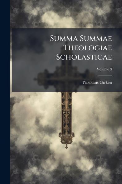 Summa Summae Theologiae Scholasticae