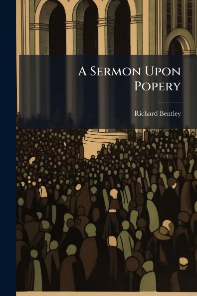 A Sermon Upon Popery