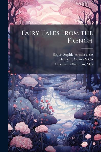 Fairy Tales From the French