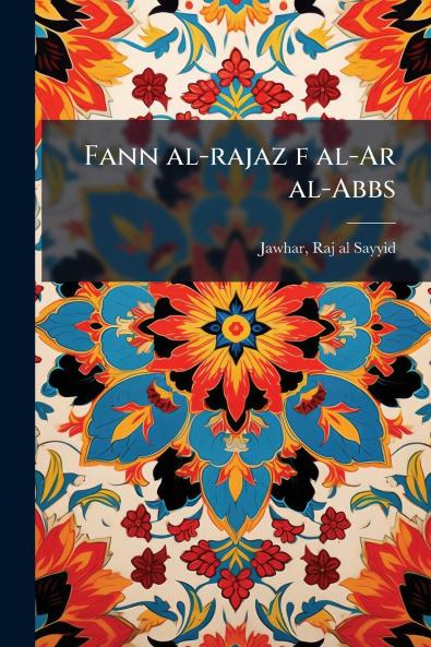 Fann al-rajaz f al-Ar al-Abbs