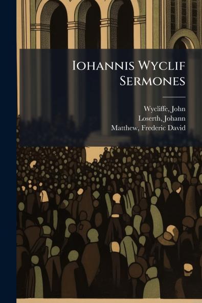 Iohannis Wyclif Sermones