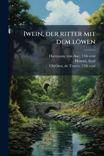 Iwein der ritter mit dem löwen