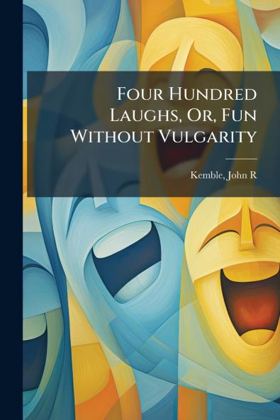 Four Hundred Laughs Or Fun Without Vulgarity