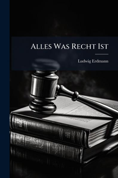 Alles Was Recht Ist
