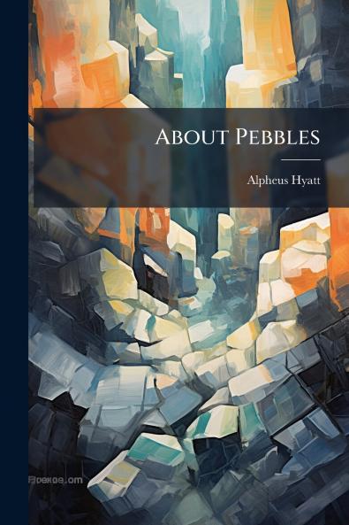 About Pebbles