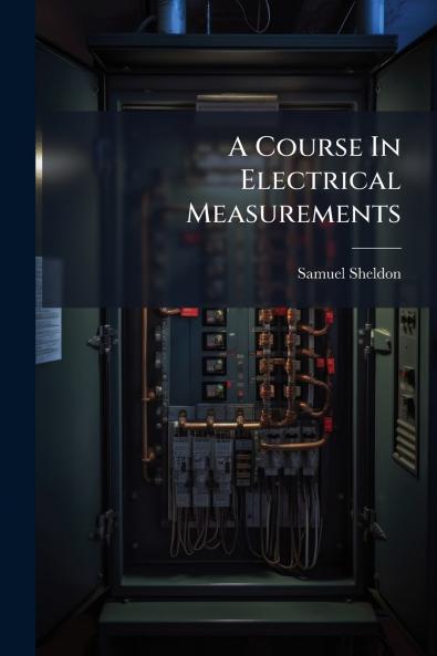 A Course In Electrical Measurements