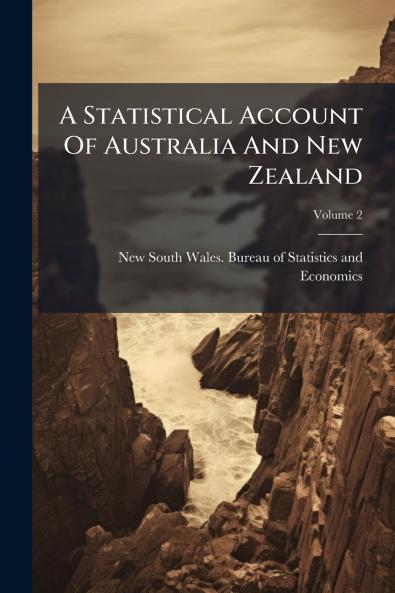 A Statistical Account Of Australia And New Zealand; Volume 2