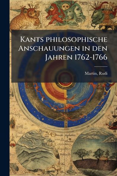 Kants philosophische Anschauungen in den Jahren 1762-1766