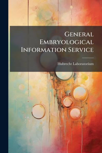General Embryological Information Service