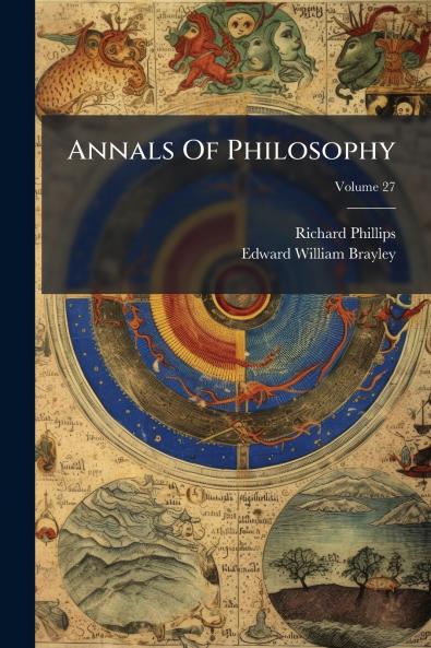 Annals Of Philosophy; Volume 27