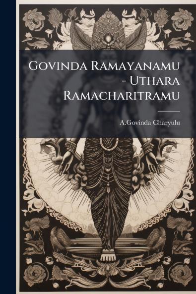 Govinda Ramayanamu - Uthara Ramacharitramu
