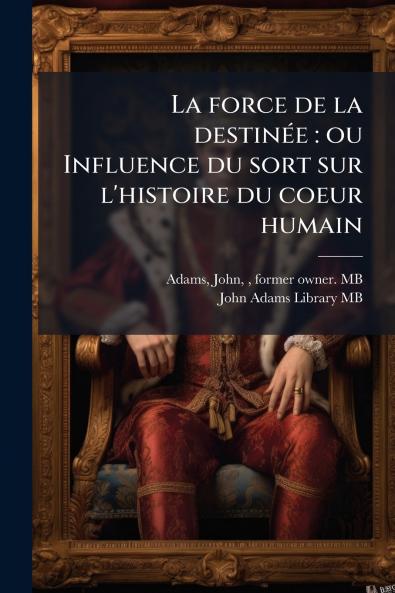 La force de la destinée