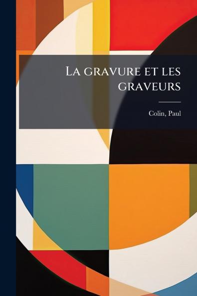 La gravure et les graveurs