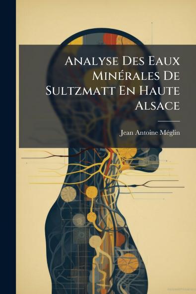 Analyse Des Eaux Minérales De Sultzmatt En Haute Alsace
