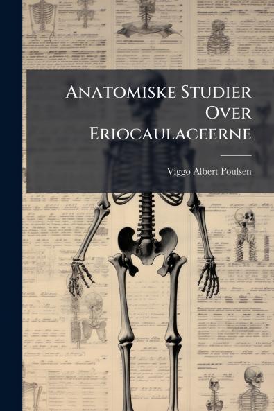 Anatomiske Studier Over Eriocaulaceerne