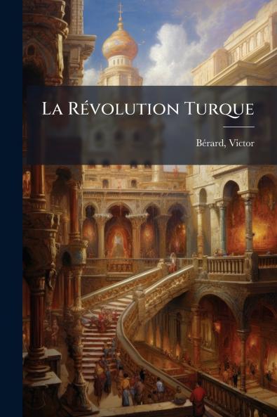 La Révolution Turque