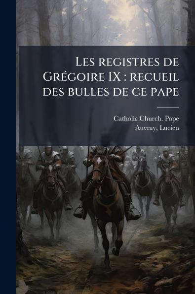 Les registres de Grégoire IX