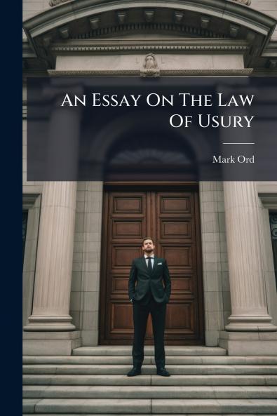 An Essay On The Law Of Usury