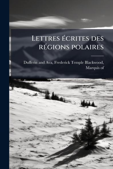 Lettres écrites des régions polaires