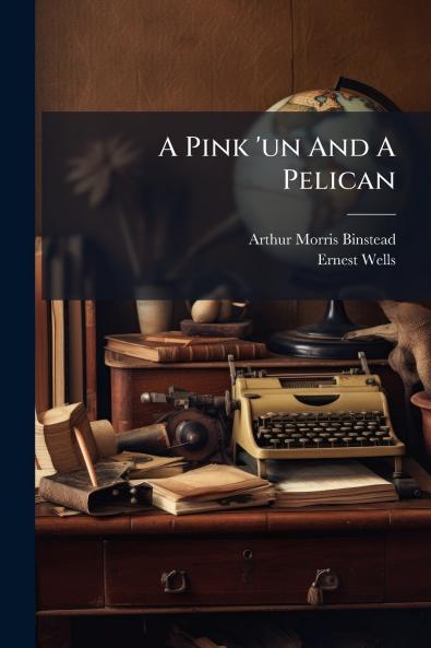 A Pink 'un And A Pelican