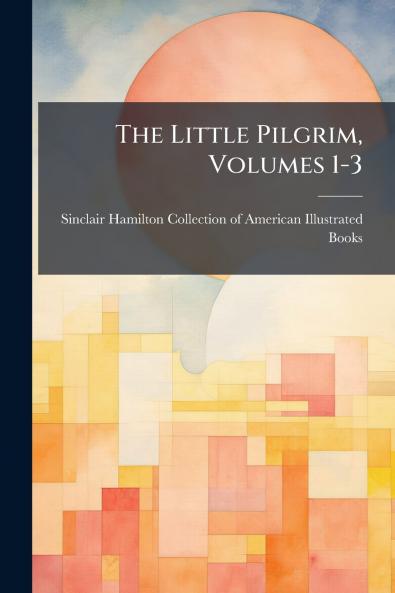 The Little Pilgrim Volumes 1-3