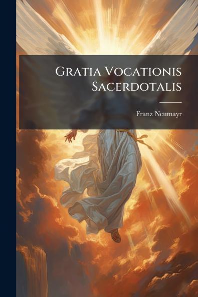 Gratia Vocationis Sacerdotalis